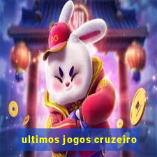 ultimos jogos cruzeiro